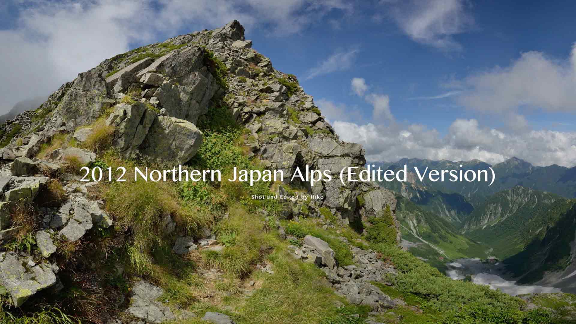2012-Northern-Japan-Alps-総集編-Edited-Version
